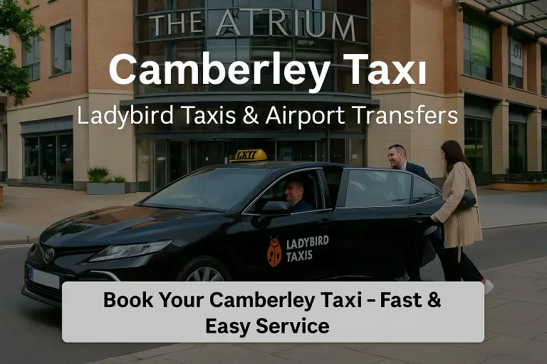 Camberley taxi by Ladybird Taxis offering 24/7 local cab service and airport transfers in Camberley, Surrey & Hampshire.