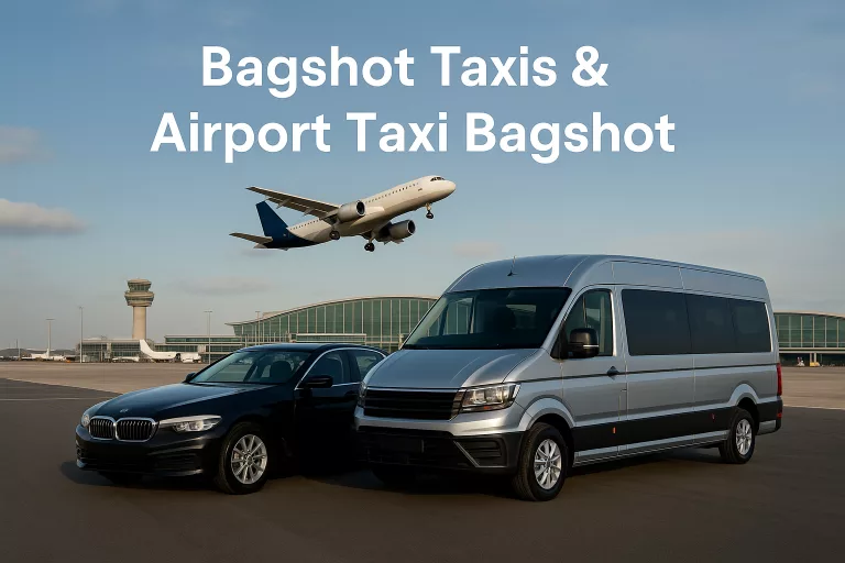 Bagshot Taxis & Airport Taxi Bagshot with executive car, minibus, and airport in the background