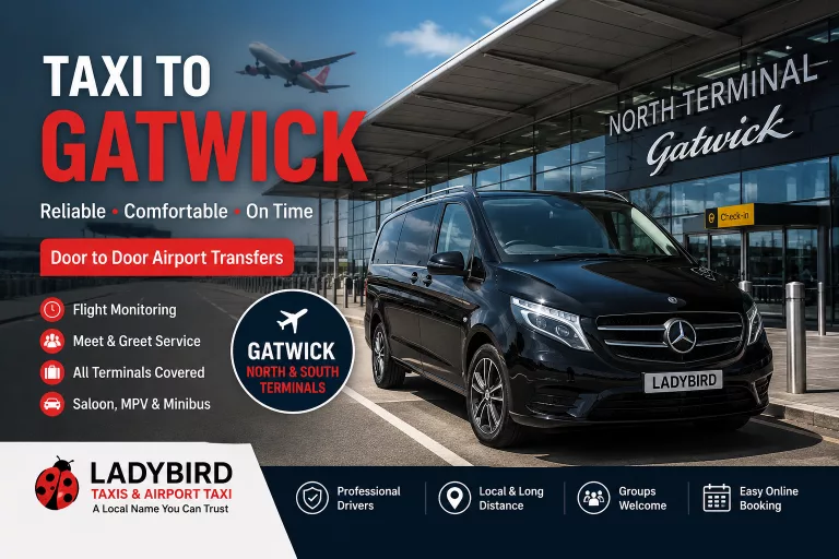 Taxi to Gatwick Airport by Ladybird Taxis & Airport Taxi with Mercedes airport transfer vehicle outside Gatwick North Terminal.